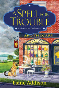 Free audiobook downloads for ipod nano A Spell for Trouble: An Enchanted Bay Mystery 9781643853246 by Esme Addison ePub iBook PDB