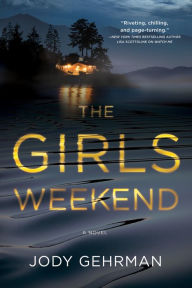 Free kindle ebook downloads for mac The Girls Weekend: A Novel English version 9781643859576