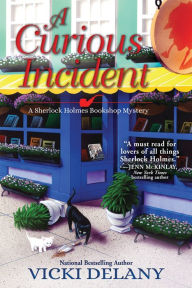 Free downloads of books for kobo A Curious Incident: A Sherlock Holmes Bookshop Mystery 9781643854748 by Vicki Delany 