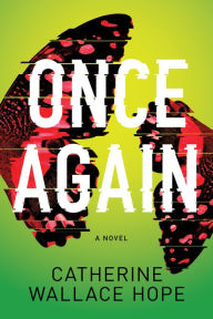 Title: Once Again: A Novel, Author: Catherine Wallace Hope