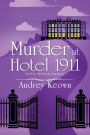 Murder at Hotel 1911 (Ivy Nichols Mystery #1)