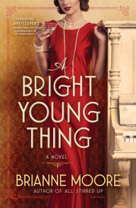 Title: A Bright Young Thing: A Novel, Author: Brianne Moore