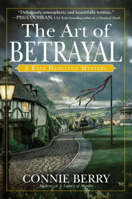 Download full pdf google books The Art of Betrayal: A Kate Hamilton Mystery English version by Connie Berry 9781643855943 