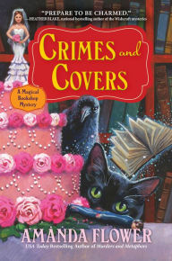 Title: Crimes and Covers: A Magical Bookshop Mystery, Author: Amanda Flower