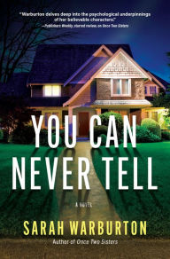 Title: You Can Never Tell: A Novel, Author: Sarah Warburton