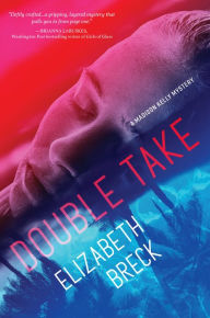 Title: Double Take: A Madison Kelly Mystery, Author: Elizabeth Breck