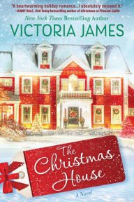 Title: The Christmas House: A Novel, Author: Victoria James