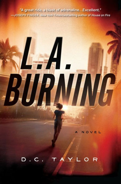 L.A. Burning: A Novel