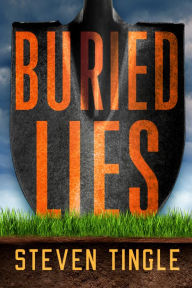 Free ebooks download for kindle Buried Lies: A Novel by Steven Tingle 9781643859125