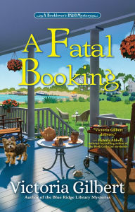 Ebook formato txt download A Fatal Booking: A Booklover's B&B Mystery by Victoria Gilbert