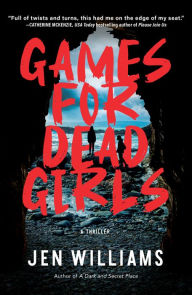 Ipod ebooks download Games for Dead Girls: A Thriller MOBI DJVU 9781643859163 by Jen Williams, Jen Williams (English Edition)