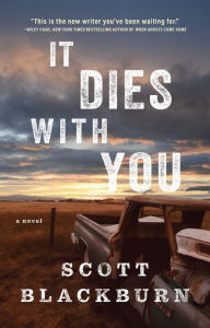 English audio books for free download It Dies with You: A Novel by Scott Blackburn PDF FB2 9781643859392 English version