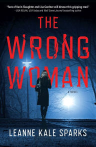 Read full books online free download The Wrong Woman: A Novel RTF DJVU 9781643859415
