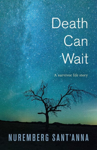Death Can Wait: A Survivor Life Story