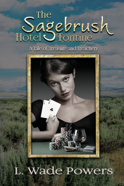 The Sagebrush Hotel Tontine: A Tale of Treasure and Treachery