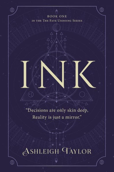 Ink: "Decisions are only skin deep, Reality is just a mirror."
