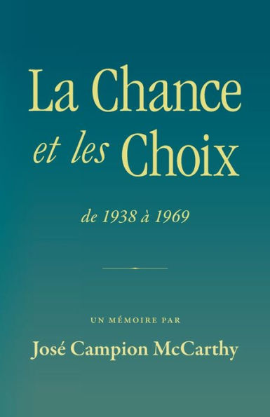 La Chance et les Choix: de 1938 à 1969