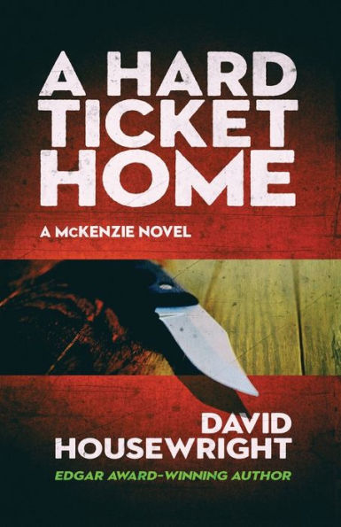 A Hard Ticket Home (McKenzie Series #1)