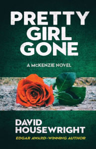 Title: Pretty Girl Gone (McKenzie Series #3), Author: David Housewright