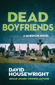 Title: Dead Boyfriends (McKenzie Series #4), Author: David Housewright