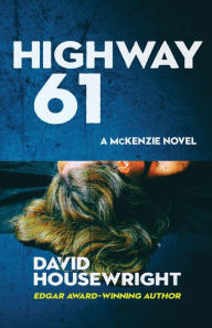 Title: Highway 61 (McKenzie Series #8), Author: David Housewright