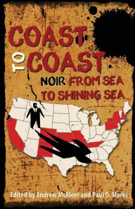 Title: Coast to Coast Noir, Author: Andrew McAleer