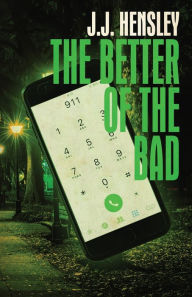 Title: The Better of the Bad, Author: J J Hensley