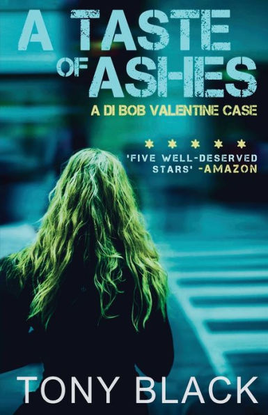 A Taste of Ashes: A DI Bob Valentine Case