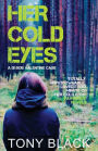 Her Cold Eyes: A DI Bob Valentine Case