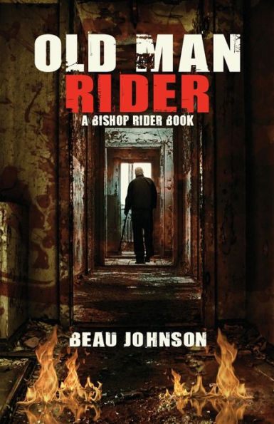 Old Man Rider: A Bishop Rider Book