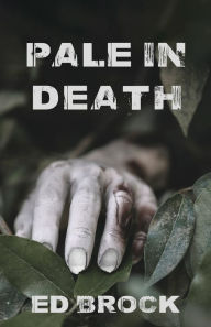 Title: Pale in Death, Author: Ed Brock