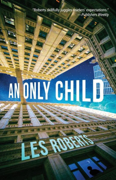 An Only Child: A Novel of Suspense