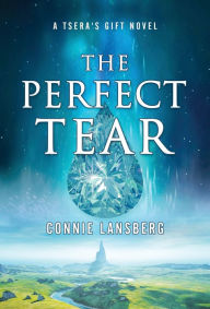 Title: The Perfect Tear, Author: Connie Lansberg