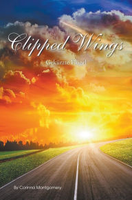 Title: Clipped Wings: Gekürzte Flügel, Author: Corinna Montgomery