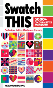 Free books direct download Swatch This, 3000+ Color Palettes for Success: Perfect for Artists, Designers, Makers 9781644032275 iBook FB2 DJVU by  in English