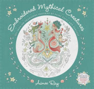 Free audiobooks for download in mp3 format Embroidered Mythical Creatures: 50+ Iron-on Transfers Inspired by Fairy Tales & Fantasy 9781644032312