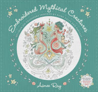 Free download j2me book Embroidered Mythical Creatures: 50+ Iron-on Transfers Inspired by Fairy Tales & Fantasy in English