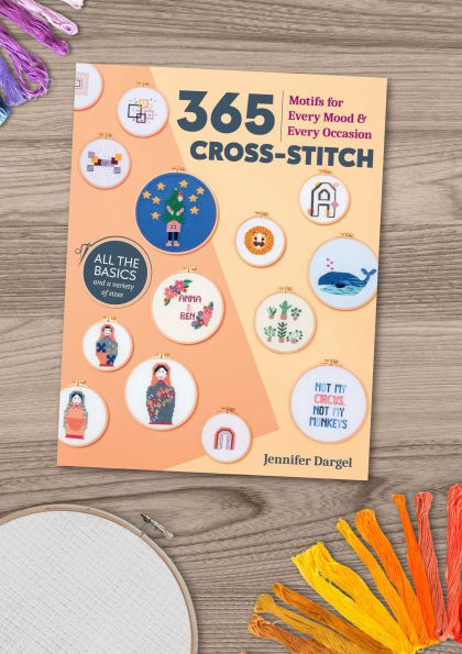 365 Cross-Stitch: Motifs for Every Mood & Every Occasion