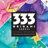 Title: 333 Origami Sheets Alcohol Ink Designs: High-Quality Double-Sided Paper Pack Book