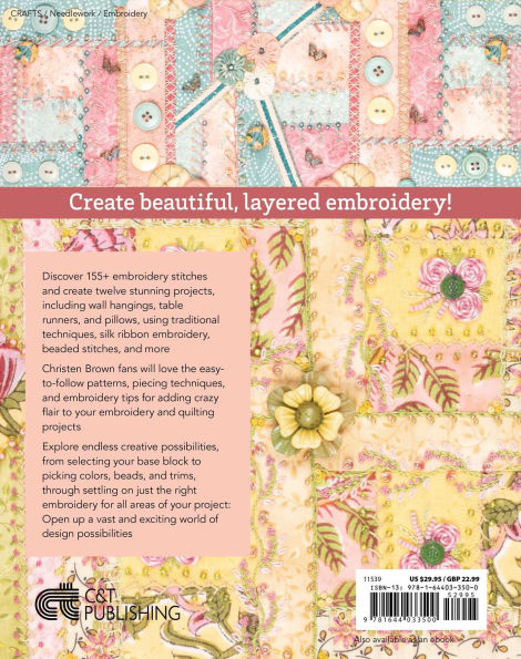 Beyond Crazy Quilts: Piecing, Patchwork & Embroidery for Unique Designs