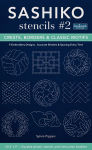 Alternative view 1 of Sashiko Stencils #2 Crests, Borders & Classic Motifs: 9 Embroidery Designs 3'' x 5'', Accurate Stitches & Spacing Every Time