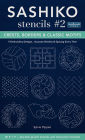 Sashiko Stencils #2 Crests, Borders & Classic Motifs: 9 Embroidery Designs 3'' x 5'', Accurate Stitches & Spacing Every Time