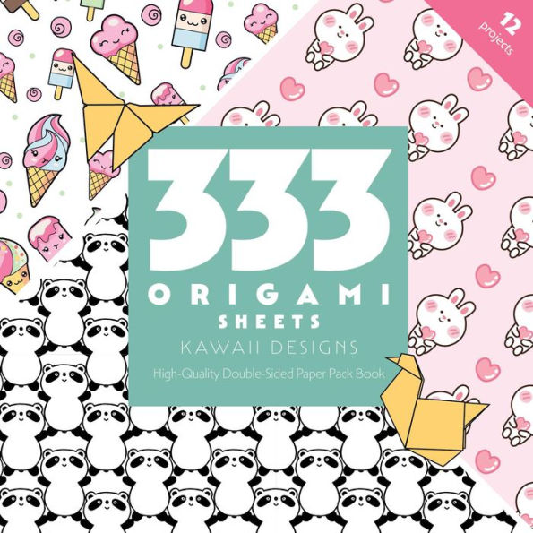 333 Origami Sheets Kawaii Designs: High-Quality Double-Sided Paper Pack Book