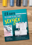 Alternative view 3 of 21 Days to Learn to Use Your Serger: Daily Practice, Step-by-Step Instructions, Bonus Project to Get You Started