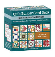 Title: Quilt Builder Card Deck Kim Diehl Special Edition: 40 Scrappy Blocks, 8 Lovely Layouts, Plentiful Possibilities, Author: Kim Diehl