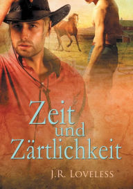 Title: Zeit und Zï¿½rtlichkeit, Author: J.R. Loveless