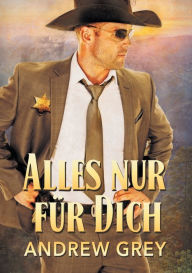 Title: Alles nur fï¿½r Dich (Translation), Author: Andrew Grey