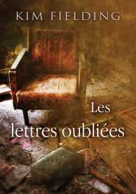 Title: Les lettres oubliées, Author: Kim Fielding