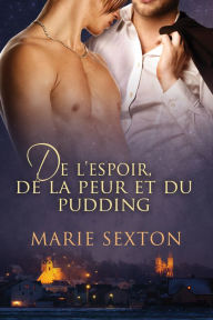 Title: De l'espoir, de la peur et du pudding, Author: Marie Sexton