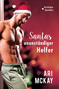 Title: Santas unanständiger Helfer, Author: Ari McKay